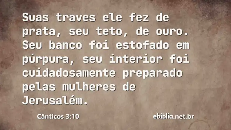 Cânticos 3:10