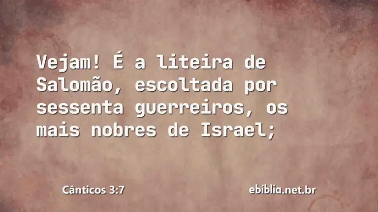 Cânticos 3:7