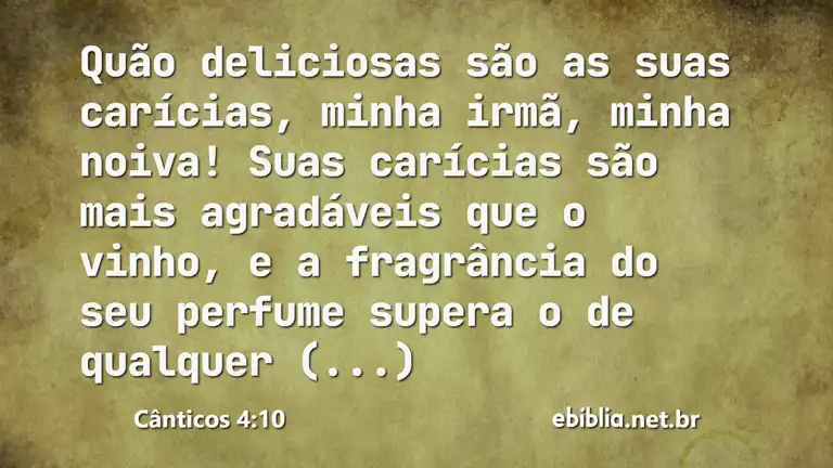 Cânticos 4:10