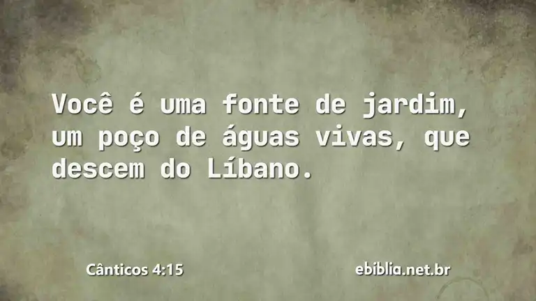 Cânticos 4:15