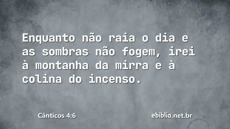 Cânticos 4:6