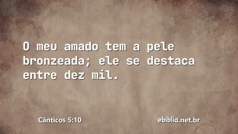 Cânticos 5:10