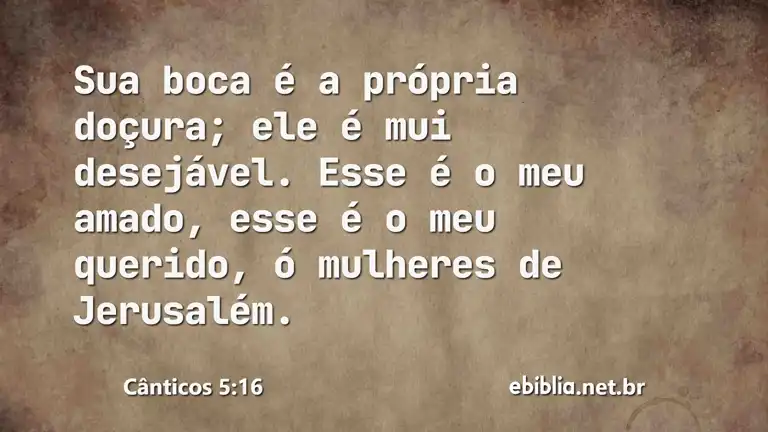 Cânticos 5:16