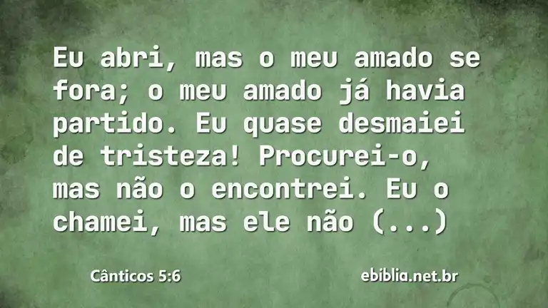 Cânticos 5:6