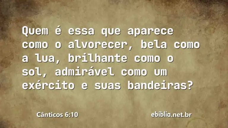 Cânticos 6:10