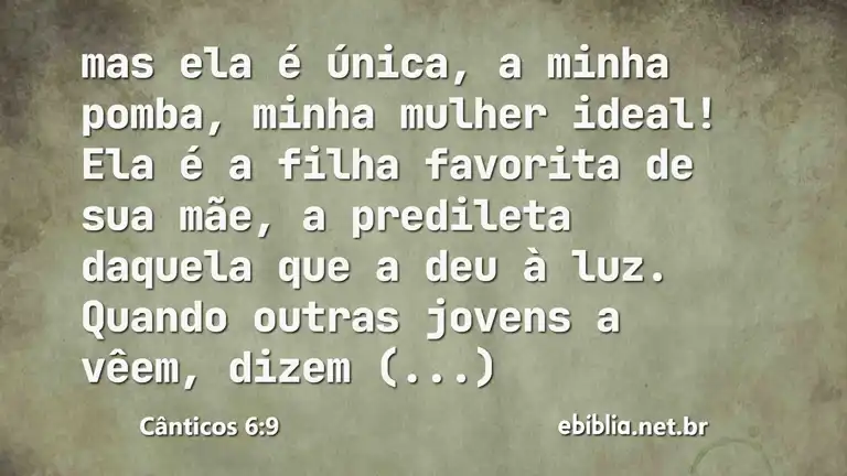 Cânticos 6:9