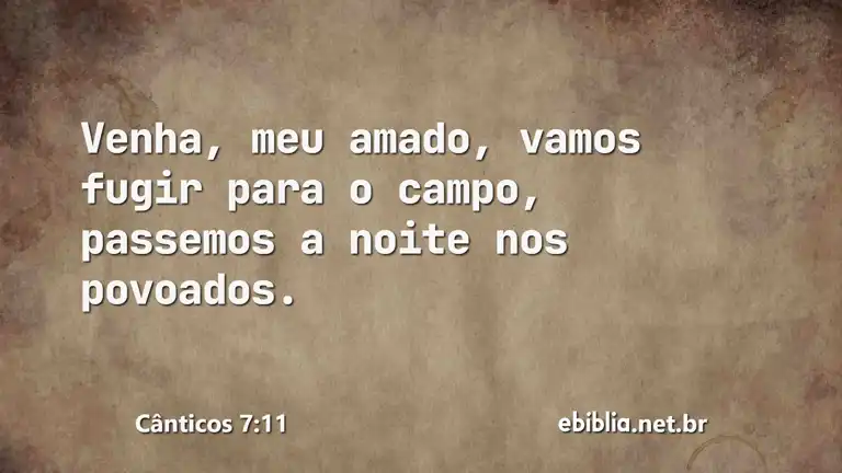 Cânticos 7:11