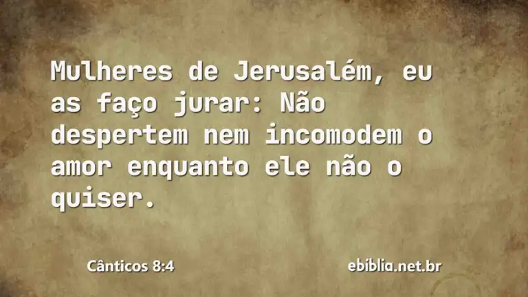 Cânticos 8:4