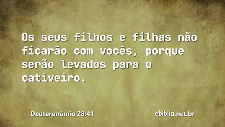 Deuteronômio 28:41