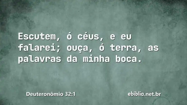 Deuteronômio 32:1