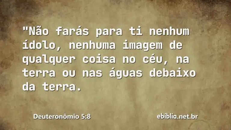 Deuteronômio 5:8