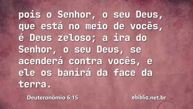 Deuteronômio 6:15