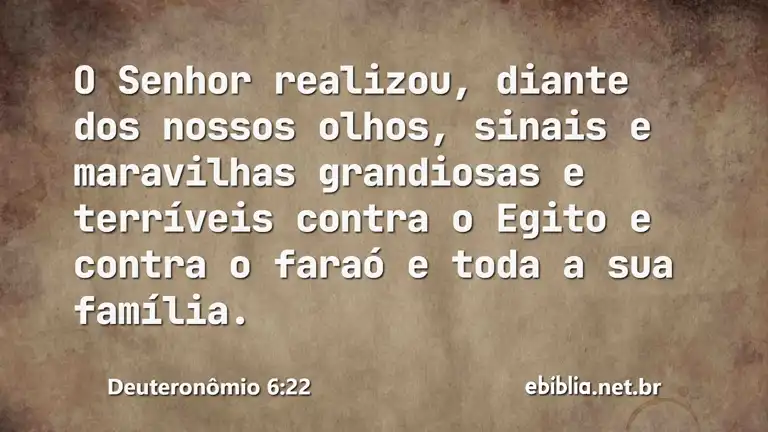 Deuteronômio 6:22