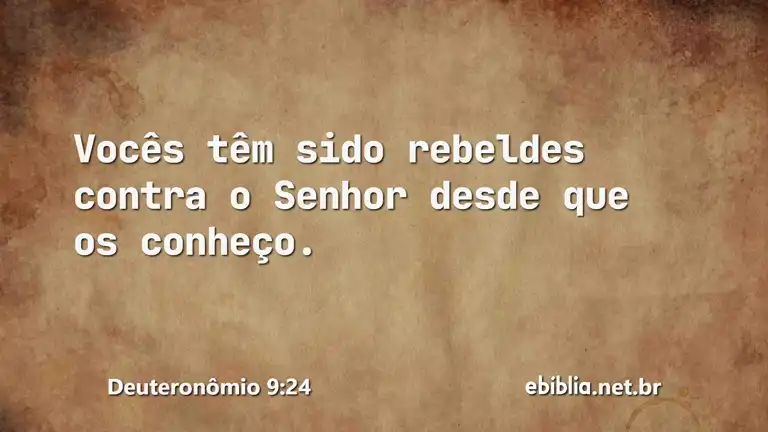 Deuteronômio 9:24