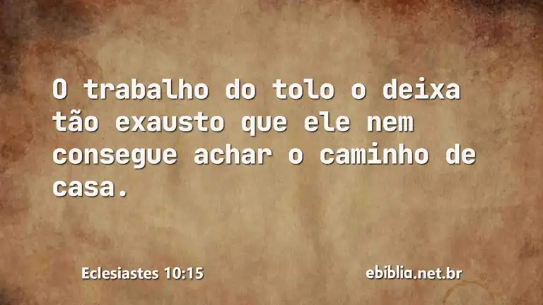 Eclesiastes 10:15