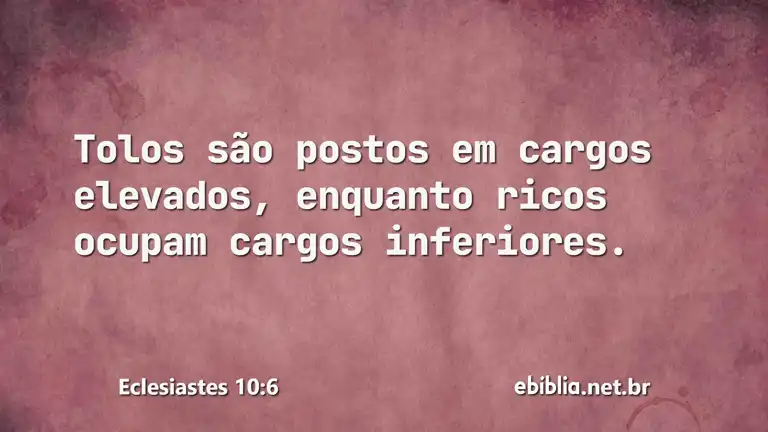 Eclesiastes 10:6