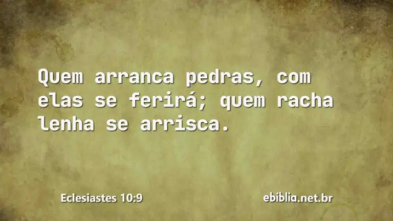 Eclesiastes 10:9