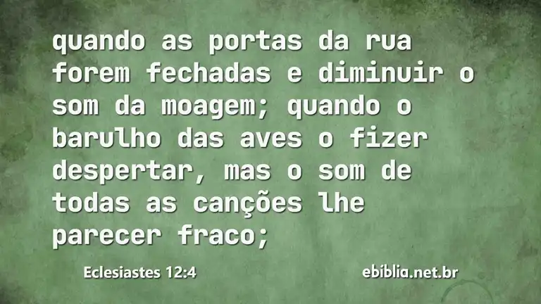 Eclesiastes 12:4