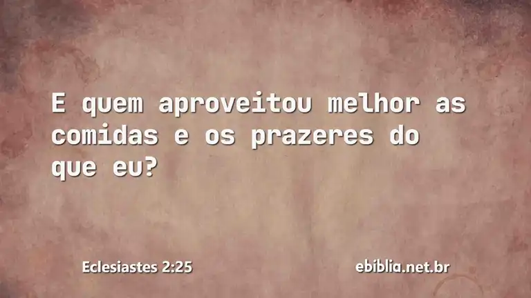 Eclesiastes 2:25