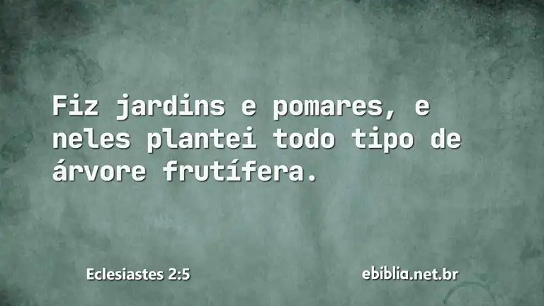 Eclesiastes 2:5