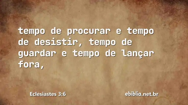 Eclesiastes 3:6