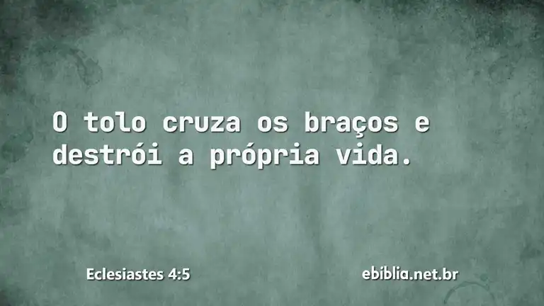 Eclesiastes 4:5