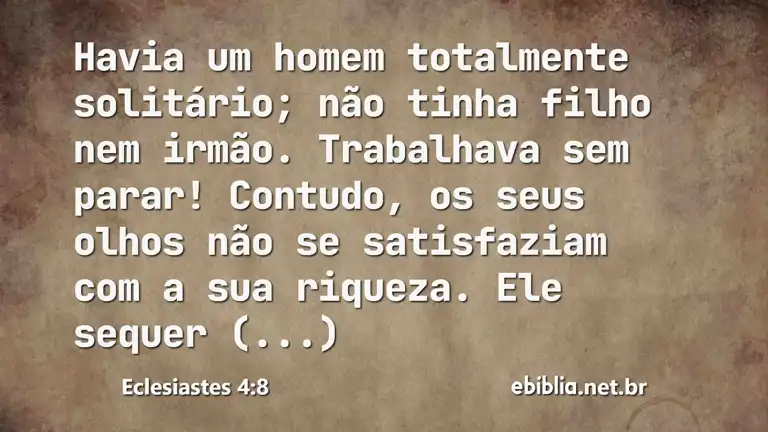 Eclesiastes 4:8