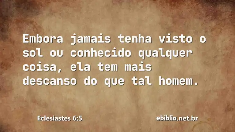 Eclesiastes 6:5