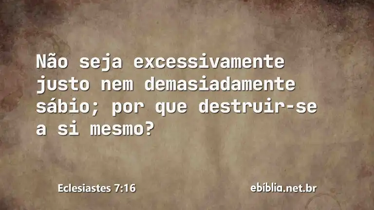 Eclesiastes 7:16