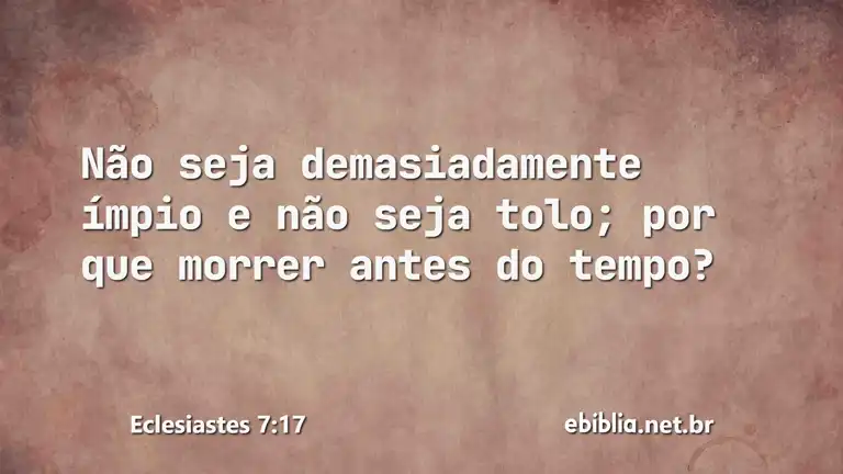 Eclesiastes 7:17