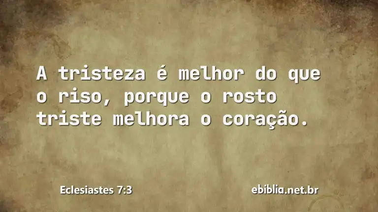 Eclesiastes 7:3