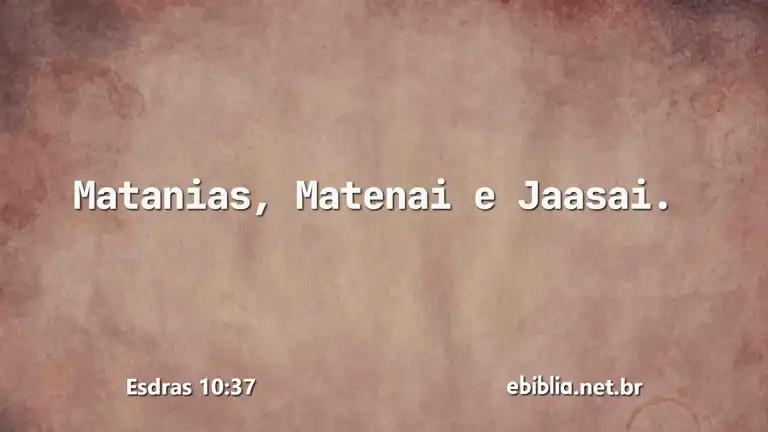 Esdras 10:37