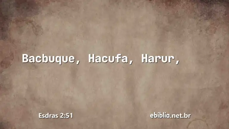 Esdras 2:51