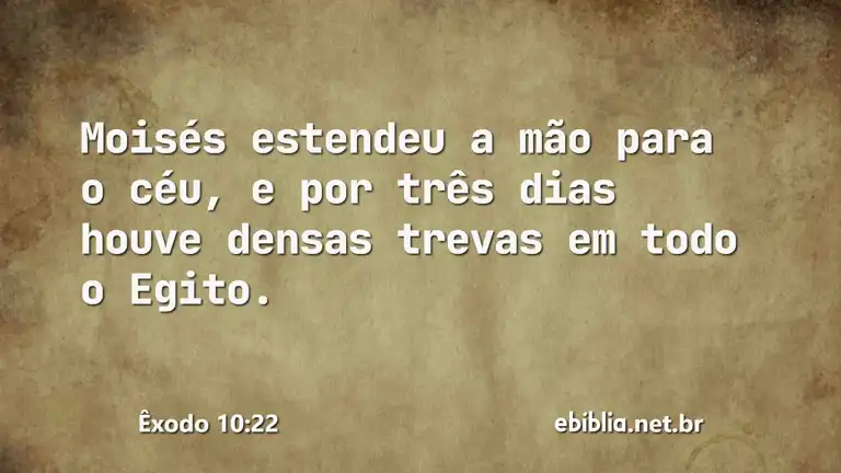 Êxodo 10:22