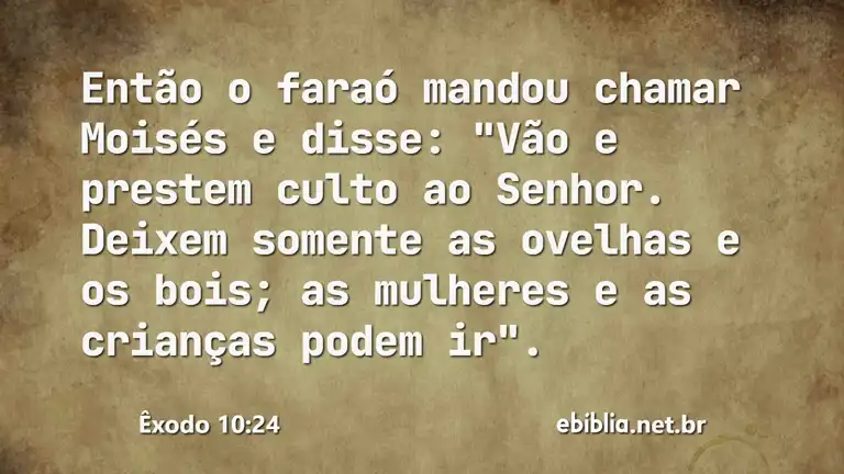 Êxodo 10:24