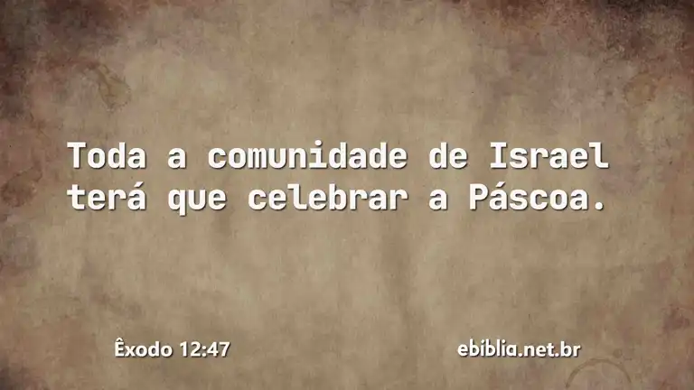 Êxodo 12:47