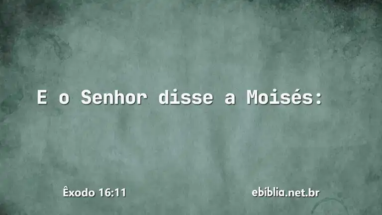 Êxodo 16:11