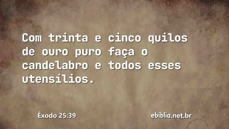 Êxodo 25:39