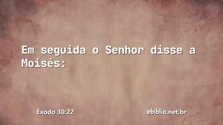 Êxodo 30:22