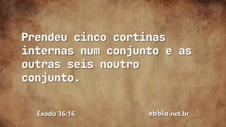 Êxodo 36:16