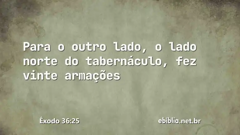 Êxodo 36:25