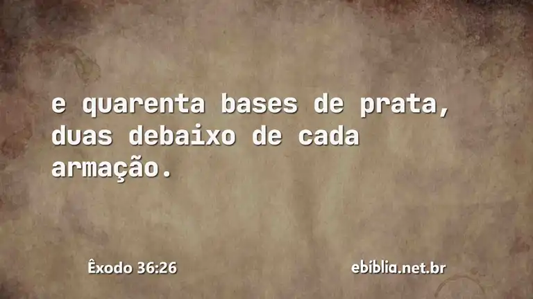 Êxodo 36:26