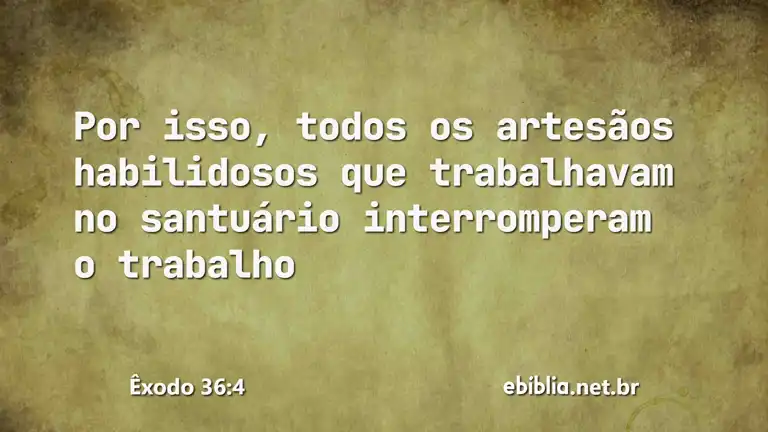 Êxodo 36:4