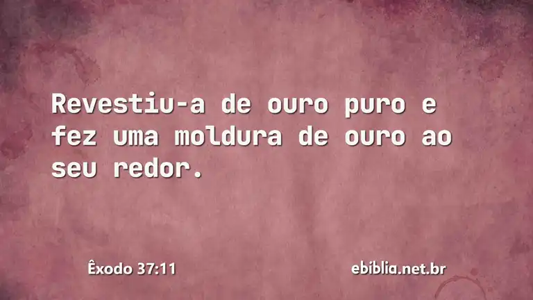 Êxodo 37:11