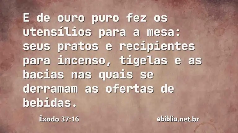 Êxodo 37:16