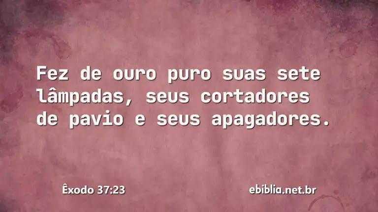 Êxodo 37:23