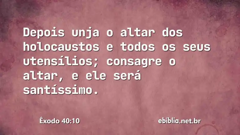 Êxodo 40:10