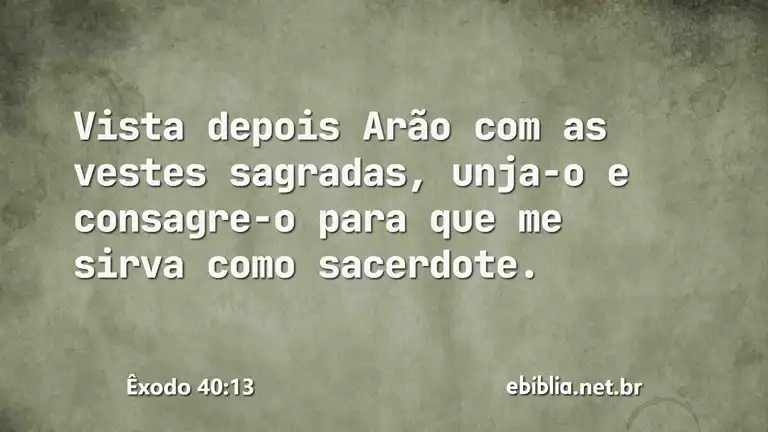 Êxodo 40:13