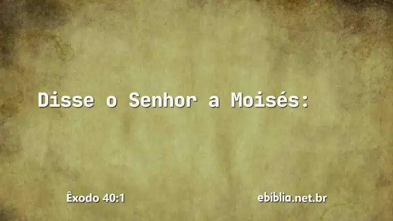 Êxodo 40:1