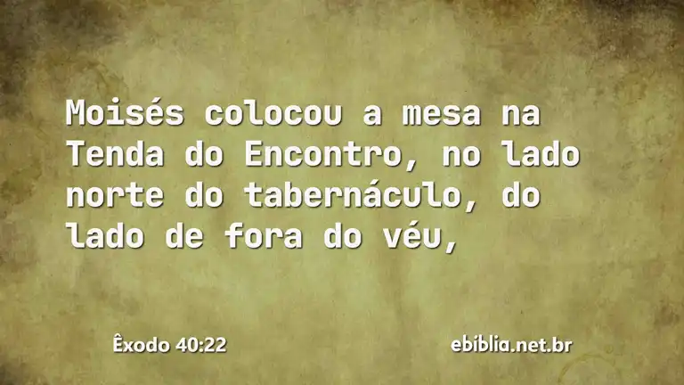 Êxodo 40:22